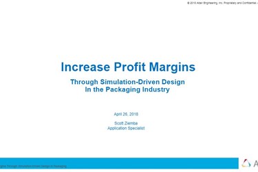 Increase Profit Margins Through Simulation Driven Design